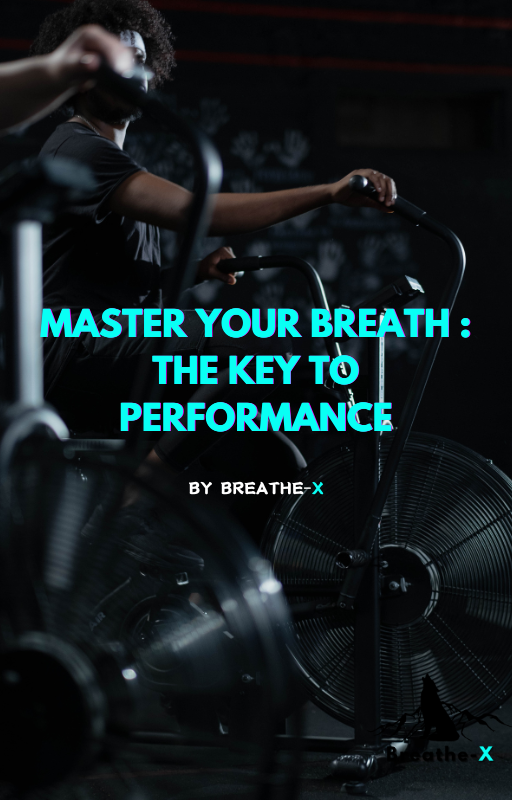 Breath Mastery: The Key to Performance (e-Book)